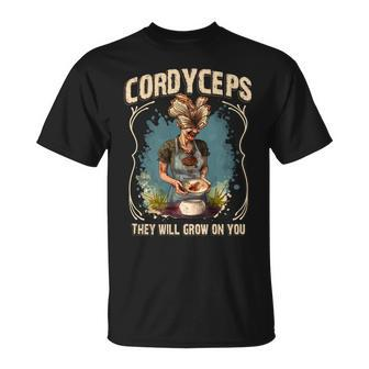 Cordyceps They Will Grow On You Unisex T-Shirt | Mazezy CA
