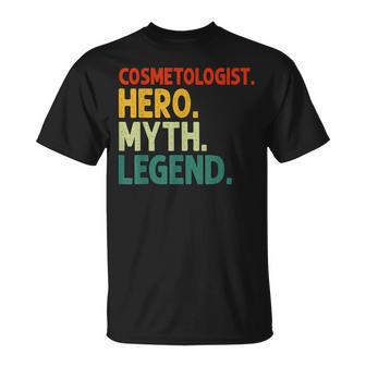 Cosmetologist Hero Myth Legend Vintage Kosmetikerin T-Shirt - Seseable