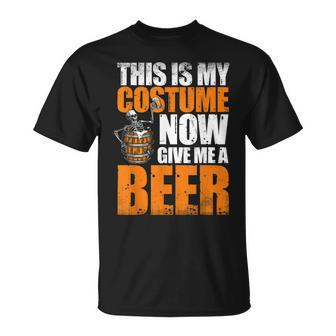 This Is My Costume Now Give Me A Beer Halloween Costume T-shirt - Thegiftio UK