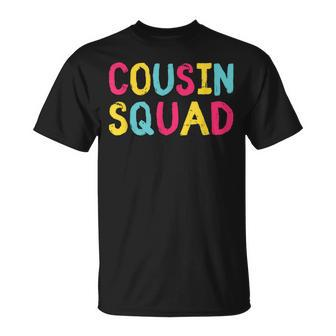 Cousin Squad Crew Family Matching Group Adult Kids Toddlers Unisex T-Shirt | Mazezy
