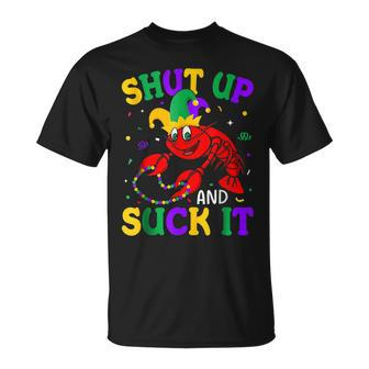 Crawfish Shut Up And Suck It Mardi Gras Fat Tuesdays T-Shirt - Seseable