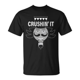 Crushin It Funny Nutcrackers Christmas Unisex T-Shirt - Monsterry CA