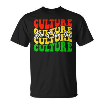 Do It For The Culture Black History Melanin African Groovy T-Shirt - Seseable