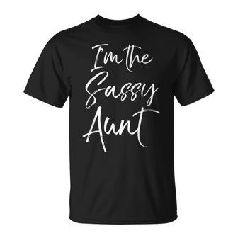 Cute Aunt Gift From Niece Matching Gifts Im The Sassy Aunt Unisex T-Shirt - Seseable