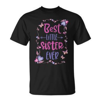 Cute Best Little Sister Ever Girls Women Siblings Friends Unisex T-Shirt - Seseable