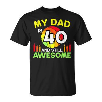My Dad Is 40 And Still Awesome Vintage 40Th Birthday Father T-Shirt - Seseable
