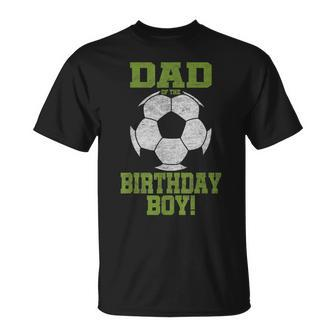 Dad Of The Birthday Boy Soccer Lover Vintage Retro T-Shirt - Seseable