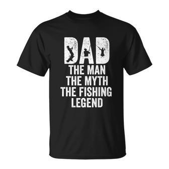 Dad Fishing Dad The Man The Myth The Fishing Legend Unisex T-Shirt - Monsterry DE