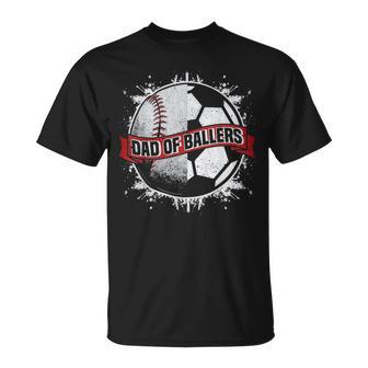 Dad Of Both Baseball Soccer Dad Of Ballers Gift For Mens Unisex T-Shirt