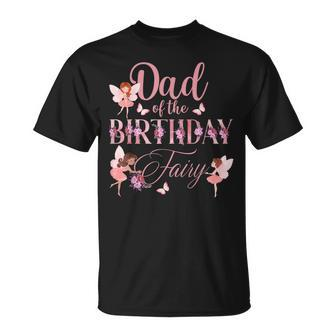 Dad Of The Birthday Fairy Princess Girl Party Gift For Mens Unisex T-Shirt | Mazezy