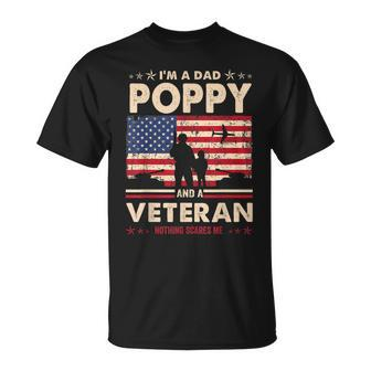 I Am A Dad Poppy Veteran Nothing Scares Me Papa Fathers Day T-Shirt - Seseable