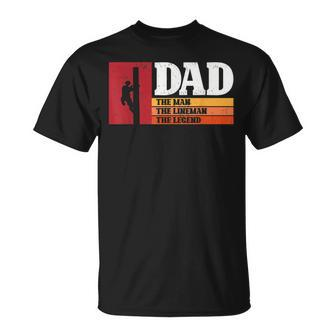 Dad The Man The Lineman The Legend Electrician Unisex T-Shirt - Seseable