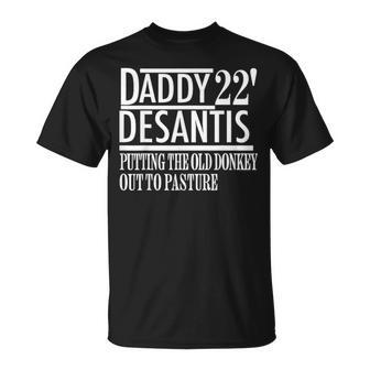 Daddy 22 Desantis Putting The Old Donkey Out To Pasture Unisex T-Shirt | Mazezy AU