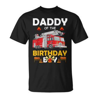 Daddy Of The Birthday Boy Fire Truck Firefighter Party Dad T-Shirt - Seseable
