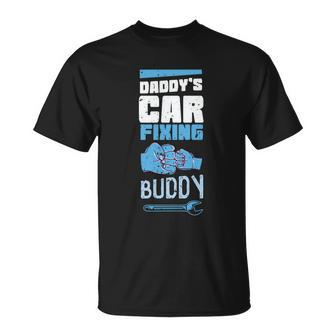 Daddys Car Fixing Buddy Mechanic Car Guy Dad Fathers Day Gift Unisex T-Shirt - Monsterry