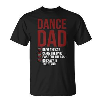 Dance Dad Dancing Dad Of A Dancer Father Gift For Mens Unisex T-Shirt | Mazezy