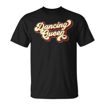 Dancing Queen- Funky Vintage 70S 80S For Dance Parties T-Shirt - Seseable