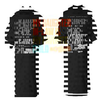 My Daughter Inlaw Is My Favorite Child Father In Law T-shirt - Thegiftio