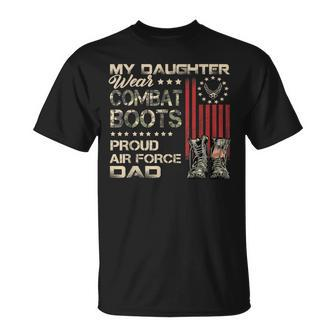 My Daughter Wear Combat Boots Proud Dad Of Air Force Veteran T-shirt - Seseable