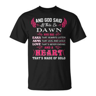 Dawn Name And God Said Let There Be Dawn T-shirt - Thegiftio UK