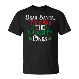 Dear Santa They Are The Naughty Ones Christmas T-shirt - Seseable