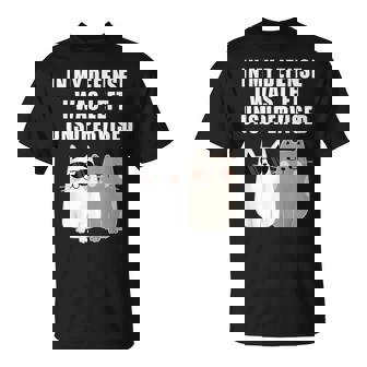 In My Defense I Was Left Unsupervised Cat Humoristisch T-Shirt - Seseable