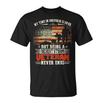 Being A Desert Storm Veteran Never End Veteran Military T-Shirt - Seseable