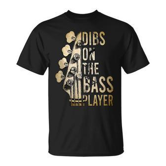 Dibs On The Bass Player Guitar Musician T-Shirt - Seseable