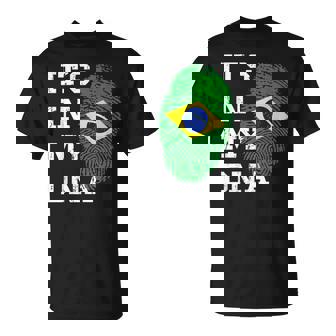 Dna Brazil Its In My Dna Brazilian Flag Football Fans Flag T-shirt - Thegiftio