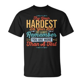 Do Your Best - You Are More Than A Test Score Funny Test Day Unisex T-Shirt | Mazezy