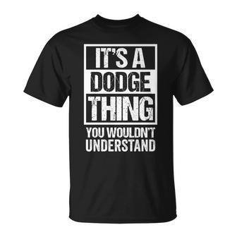 A Dodge Thing You Wouldnt Understand First Name Nickname T-Shirt - Seseable
