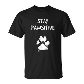 Dog Paw Print Stay Positive Pun For Dog Lovers T-shirt - Thegiftio UK
