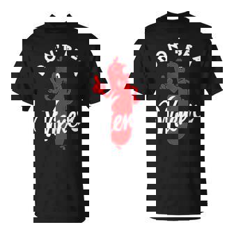 Don’T Be A Wiener Unisex T-Shirt | Mazezy