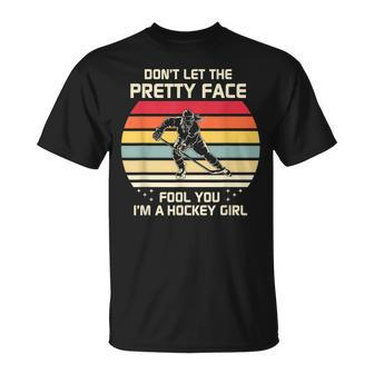 Dont Let The Pretty Face Fool You Im A Hockey Girl T-shirt - Thegiftio UK