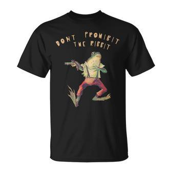 Dont Prohibit The Ribbit Frog Unisex T-Shirt | Mazezy