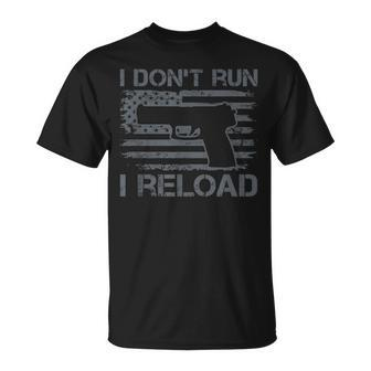 I Dont Run I Reload Pro Guns Usa Flag Pistol Gun T-Shirt - Seseable
