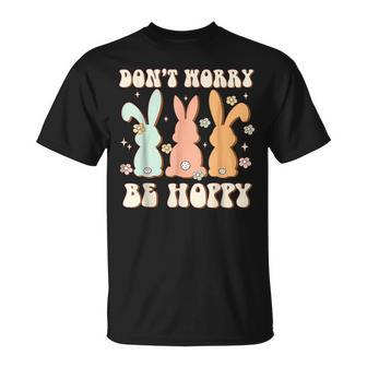 Dont Worry Be Hoppy Rabbit Cute Bunny Flowers Easter Day Unisex T-Shirt | Mazezy