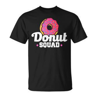Donut Squad Funny Donut Saying Donut Lovers Gift Unisex T-Shirt | Mazezy
