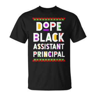 Dope Black Assistant Principal African American Job Proud Unisex T-Shirt | Mazezy