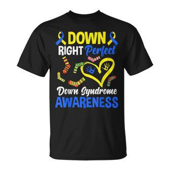 Down Right Perfect T21 World Down Syndrome Day Awareness Unisex T-Shirt | Mazezy