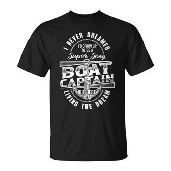 I Never Dreamed Id Grow Up Boat Lovers For Pontoon Captains T-shirt - Thegiftio UK