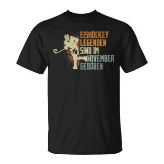 Eishockey Legenden Sind Im November Geboren Geburtstag Motiv T-Shirt - Seseable