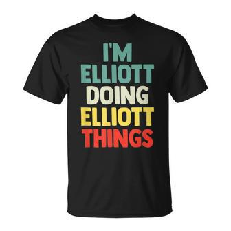 Im Elliott Doing Elliott Things Personalized Name Gi T-Shirt - Seseable