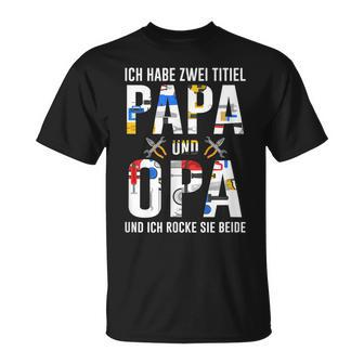Enkelin Oma Weltbester Ich Habe Zwei Titel Papa Und Opa T-Shirt - Seseable