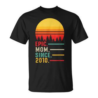 Epic Mom Since 2010 Happy Mothers Day Unisex T-Shirt - Seseable