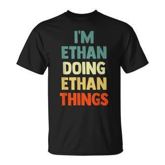Im Ethan Doing Ethan Things Personalized Name T-Shirt - Seseable
