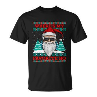 Evil Santa Wheres My Favorite Ho Funny Ugly Christmas Gift Unisex T-Shirt - Monsterry DE