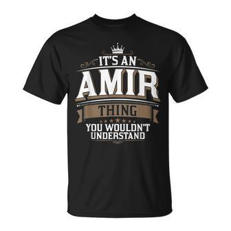 Ewd Its An Amir Thing You Wouldnt Understand T-Shirt - Seseable