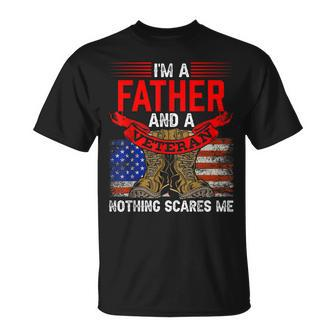 Father And Veteran Nothing Scares Me Relatives Veterans Dad T-Shirt - Seseable