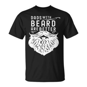 Fathers Day Dads With Beards Are Better Beard Dad T-shirt - Thegiftio UK